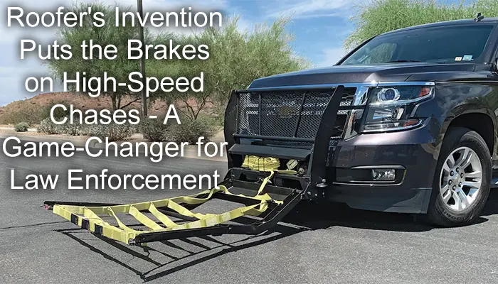 Roofer's Invention Puts the Brakes on High-Speed Chases - A Game-Changer for Law Enforcement 1 Roofer's Invention Puts the Brakes on High-Speed Chases - A Game-Changer for Law Enforcement