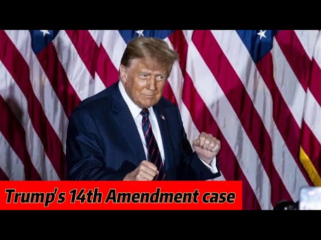 Supreme Court to Hear 14th Amendment Case: Potential Bar for Trump from Primary Ballot 2 Supreme Court to Hear 14th Amendment Case Potential Bar for Trump from Primary Ballot 1
