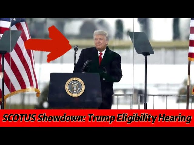 Supreme Court Debate: Should Trump be Disqualified from Office?