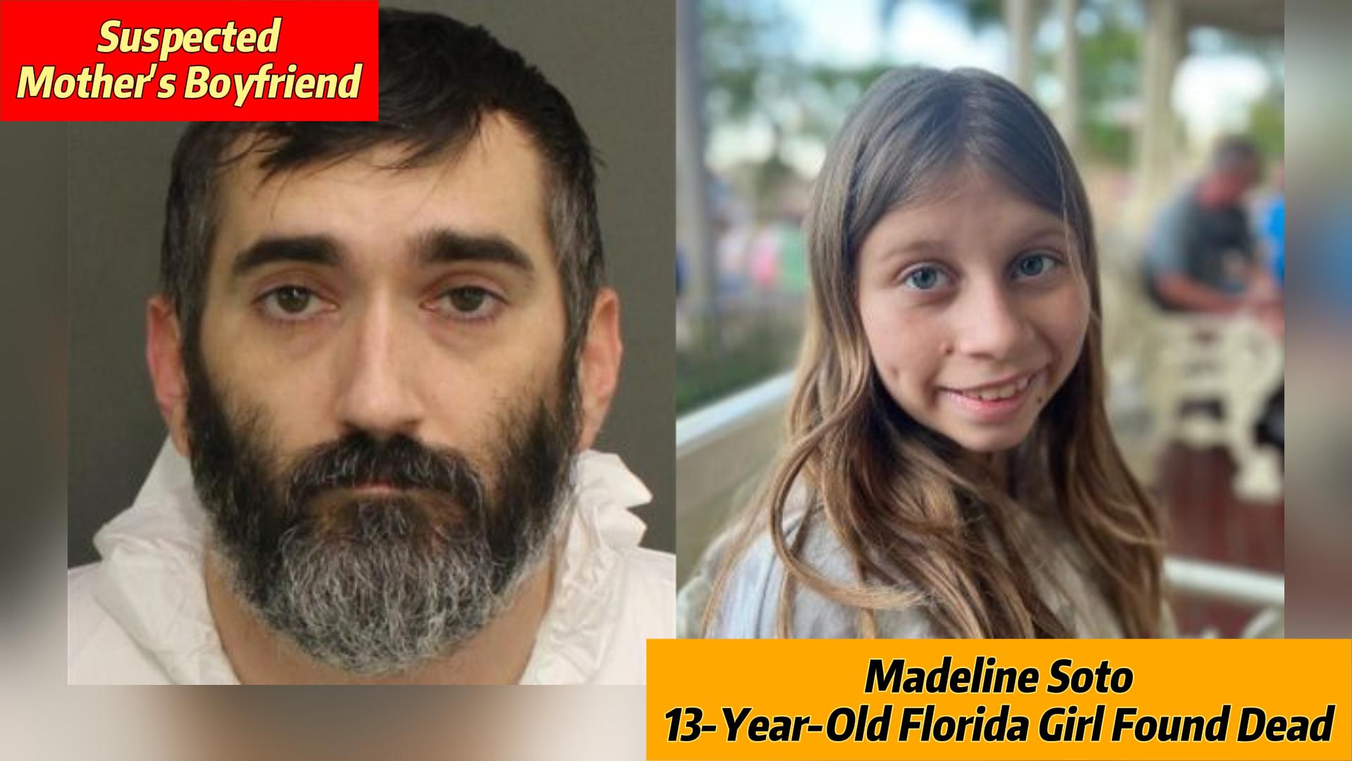 Tragic Discovery: Missing 13-Year-Old Florida Girl Found Dead, Mother's Boyfriend Suspected in Homicide 1 Tragic Discovery: Missing 13-Year-Old Florida Girl Found Dead, Mother's Boyfriend Suspected in Homicide