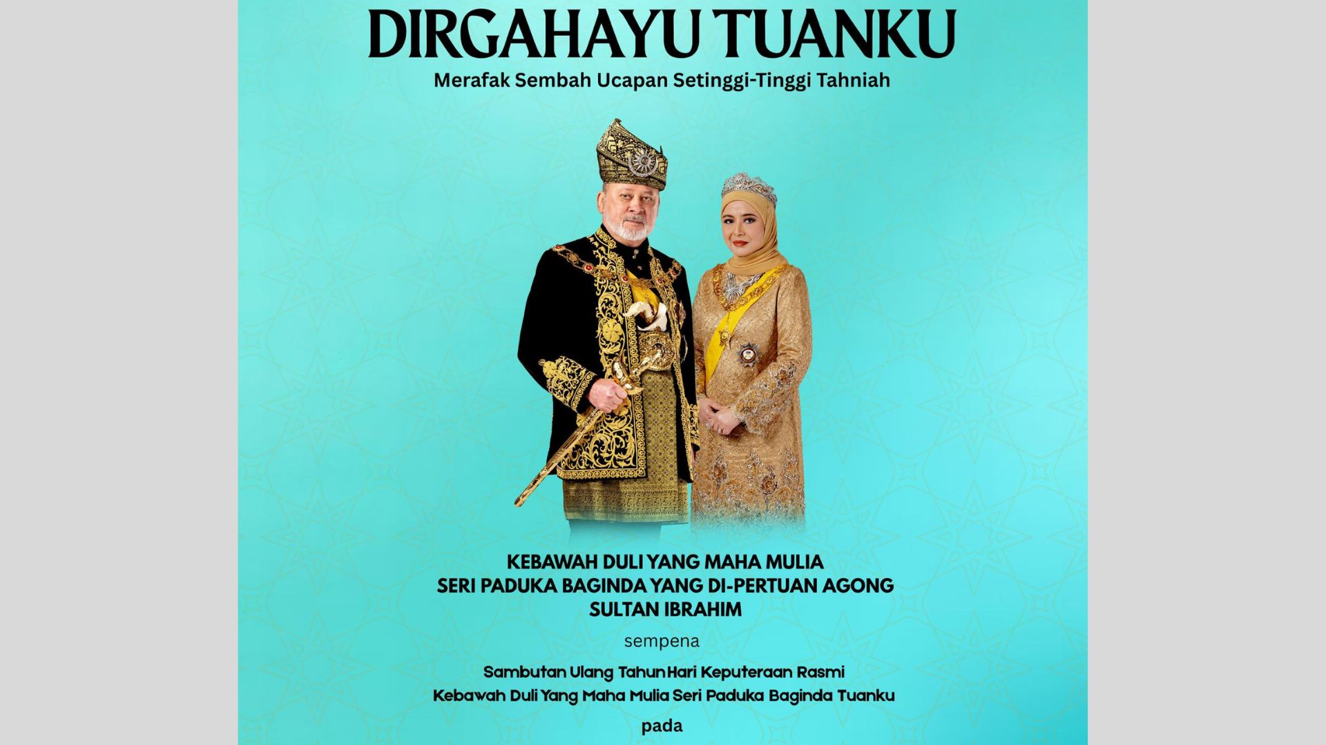 TYT Sarawak Extends Birthday Wishes to King Sultan Ibrahim 1 Sarawak Governor Extends Birthday Wishes to King Sultan Ibrahim